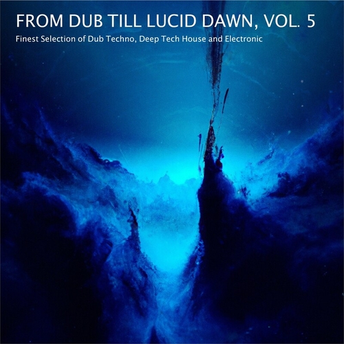 VA - From Dub Till Lucid Dawn, Vol. 5 - Finest Selection of Dub Techno, Deep Tech House and Electronic [SOFACD054]